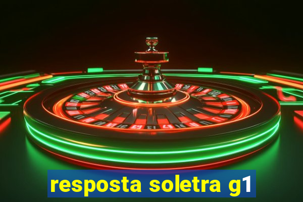 resposta soletra g1