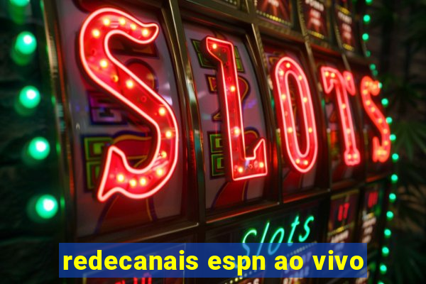 redecanais espn ao vivo