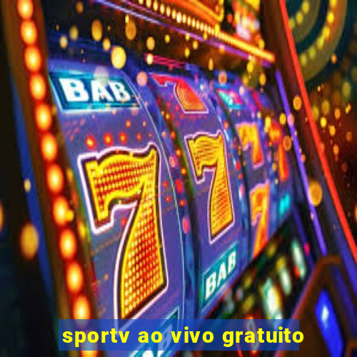 sportv ao vivo gratuito