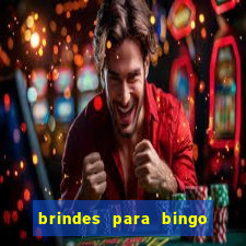 brindes para bingo de empresa