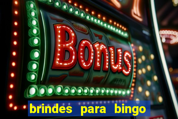 brindes para bingo de empresa