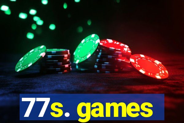 77s. games