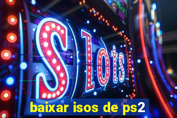 baixar isos de ps2