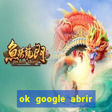 ok google abrir jogo de c****