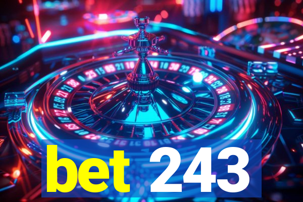 bet 243