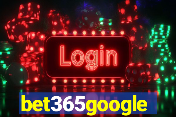 bet365google