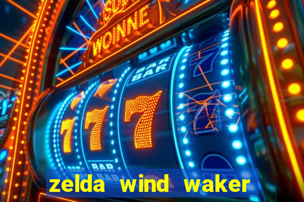 zelda wind waker rom pt-br