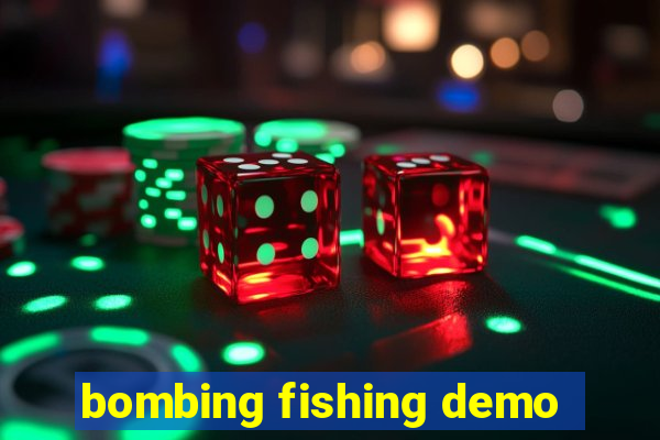 bombing fishing demo