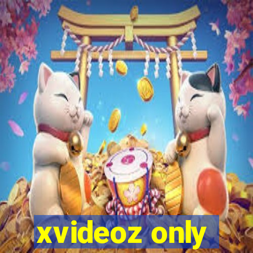 xvideoz only