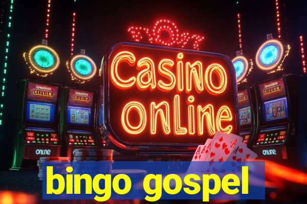 bingo gospel