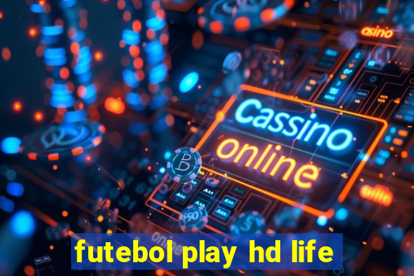 futebol play hd life