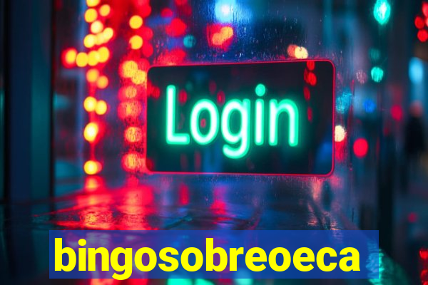 bingosobreoeca