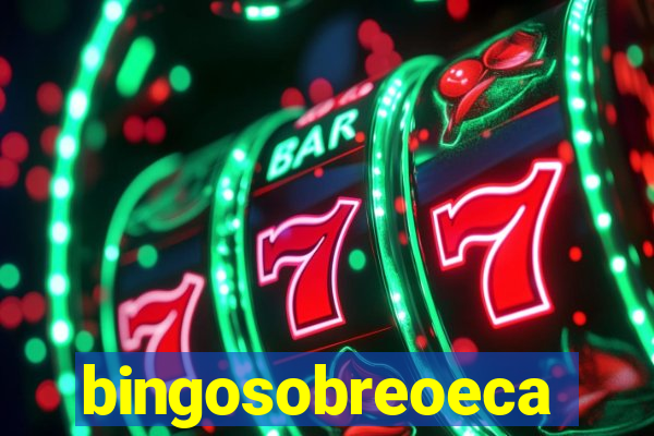 bingosobreoeca