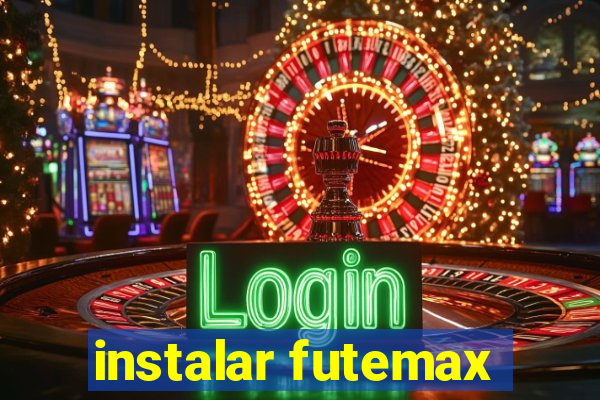 instalar futemax