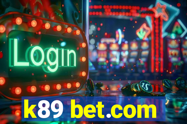 k89 bet.com