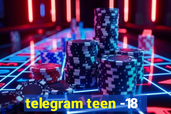 telegram teen -18