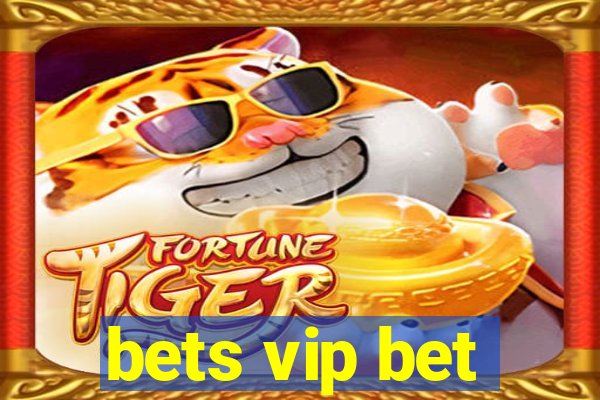 bets vip bet