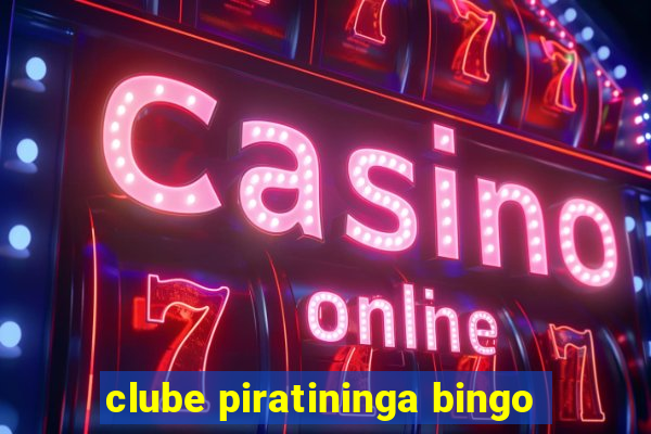 clube piratininga bingo