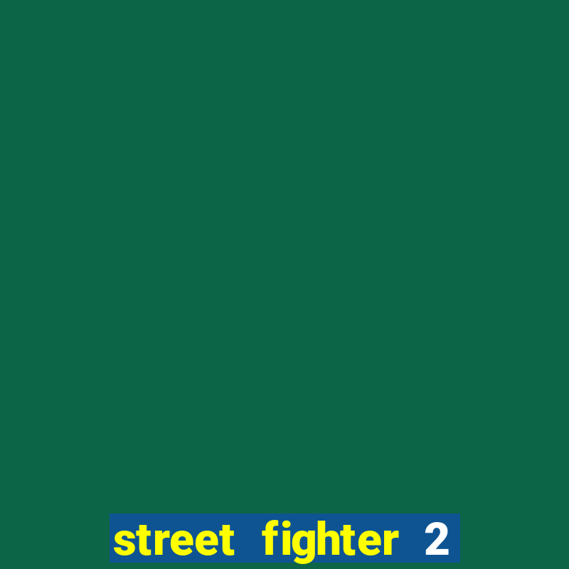 street fighter 2 (ps2 iso)