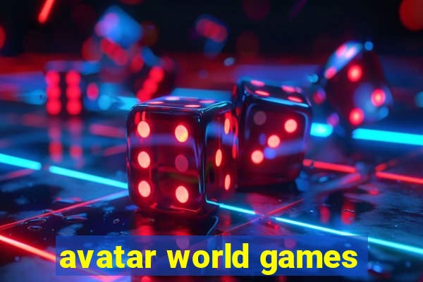 avatar world games