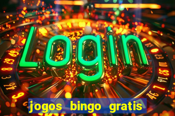 jogos bingo gratis 4 cartelas