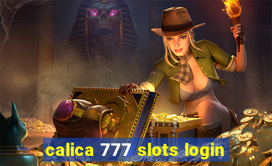 calica 777 slots login