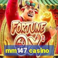 mm147 casino