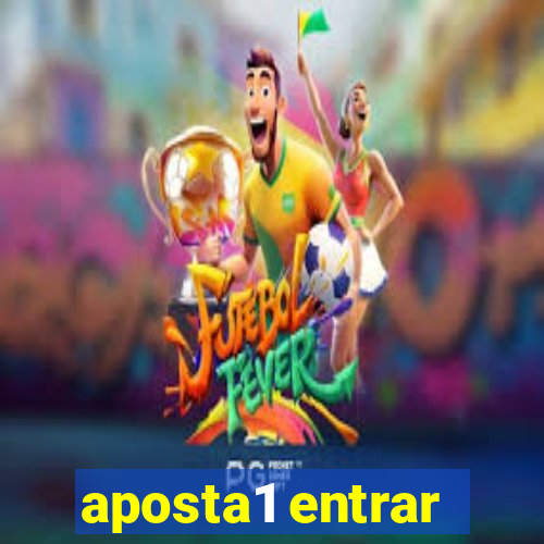 aposta1 entrar