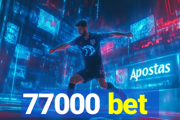 77000 bet