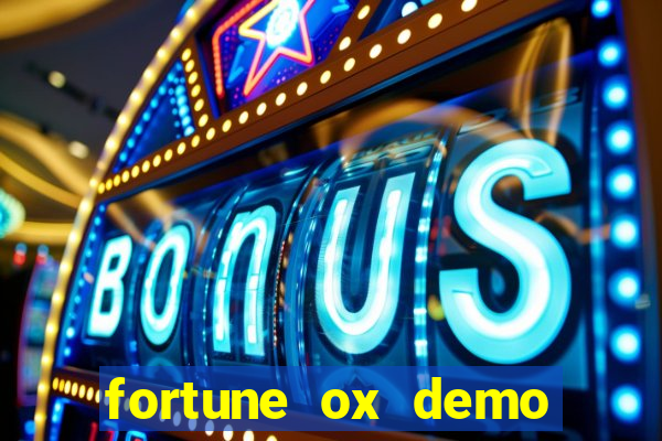 fortune ox demo grátis tigre