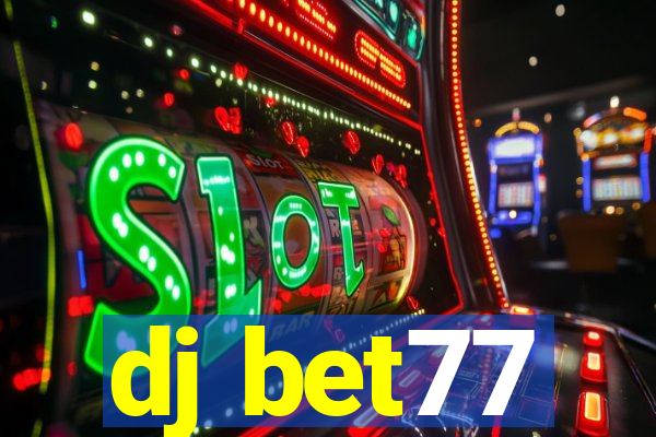 dj bet77