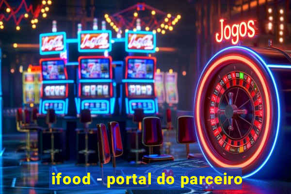 ifood - portal do parceiro