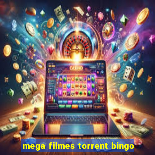 mega filmes torrent bingo