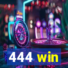 444 win