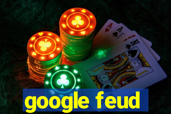 google feud