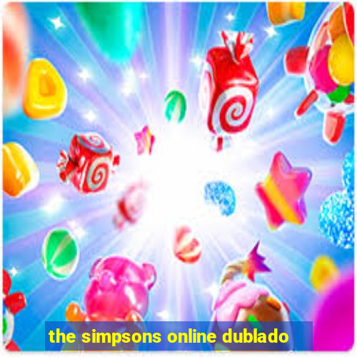 the simpsons online dublado