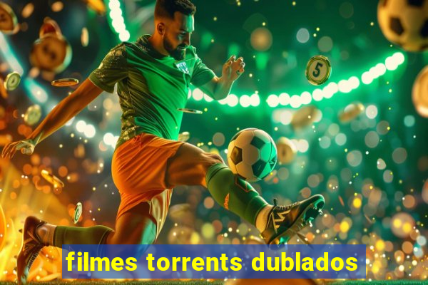 filmes torrents dublados