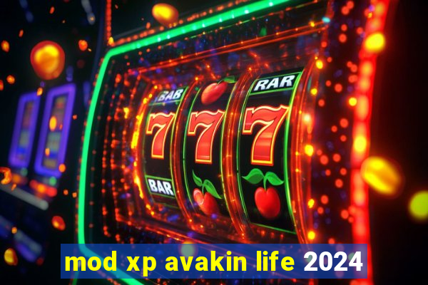 mod xp avakin life 2024