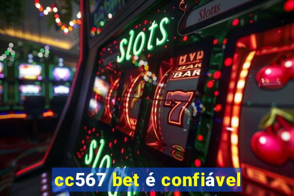 cc567 bet é confiável