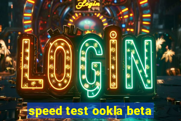 speed test ookla beta