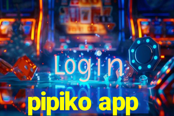 pipiko app