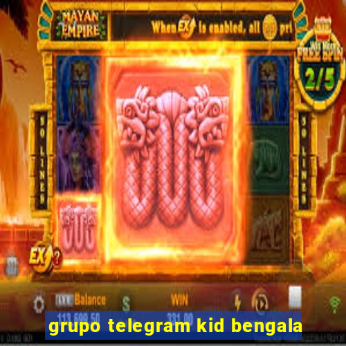 grupo telegram kid bengala