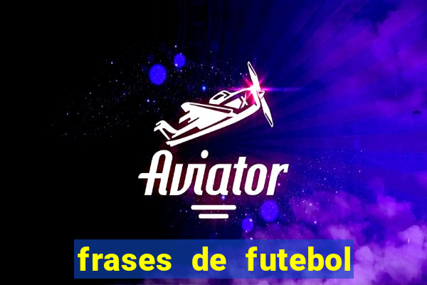 frases de futebol feminino para status tumblr