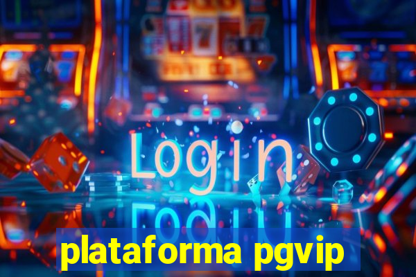 plataforma pgvip