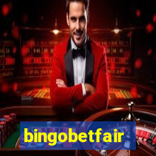 bingobetfair