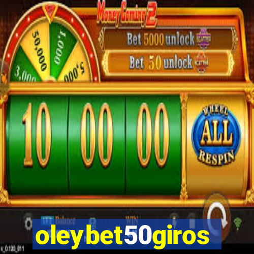 oleybet50giros