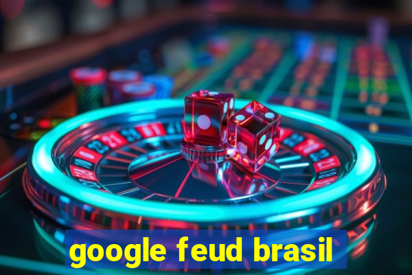 google feud brasil