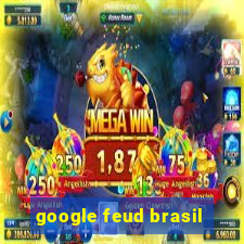 google feud brasil