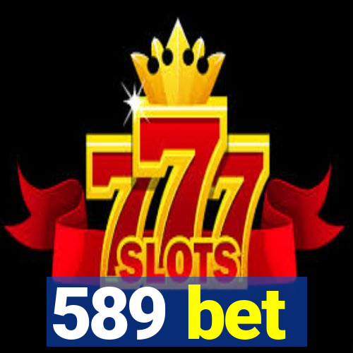 589 bet