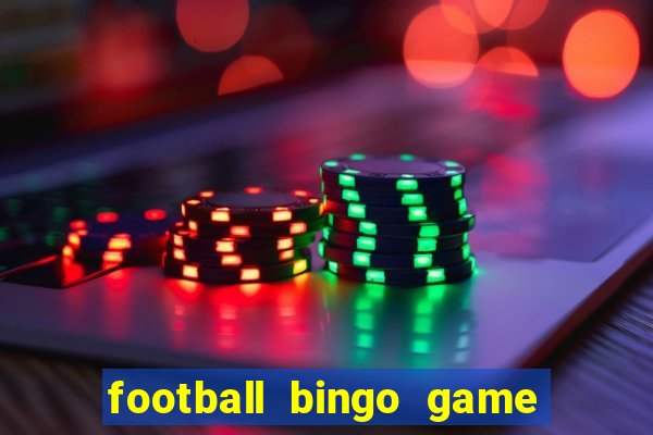 football bingo game - play now